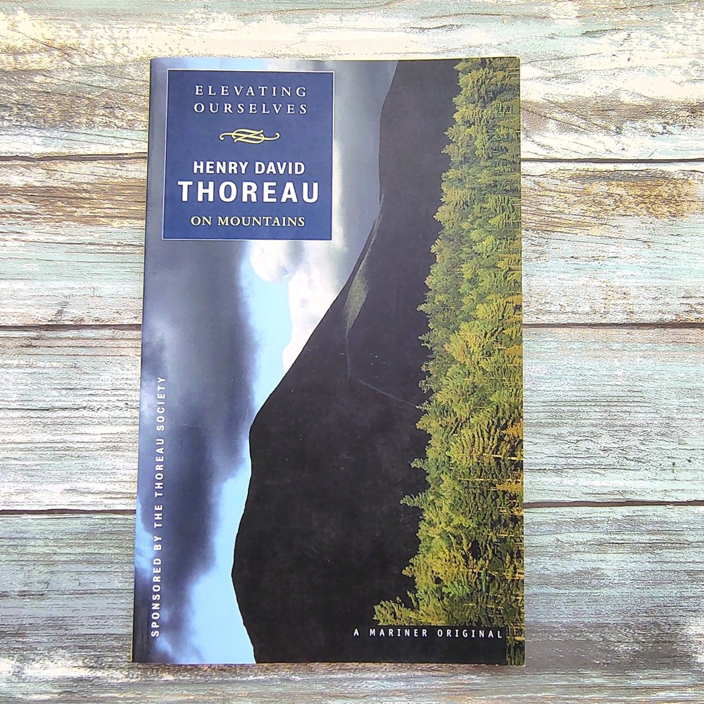 Elevating Ourselves by Henry David Thoreau‎ on Mountains Trade Paperback Book
